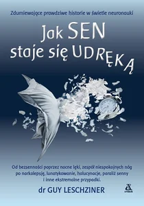 Jak sen staje się udręką Jak sen staje się udręką