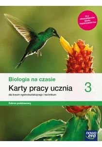 Biologia na czasie 3 Karty pracy Zakres podstawowy Szkoła ponadpodstawowa