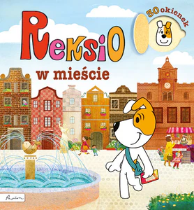 Reksio w mieście. Książka z okienkami Reksio w mieście. Książka z okienkami