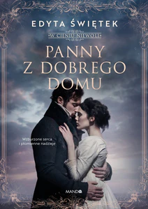Panny z dobrego domu. W cieniu niewoli. Tom 2 Panny z dobrego domu. W cieniu niewoli. Tom 2