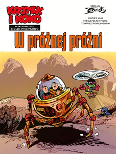 W próżnej próżni. Kajtek i Koko w kosmosie. Nowe Przygody. Tom 1 W próżnej próżni. Kajtek i Koko w kosmosie. Nowe Przygody. Tom 1