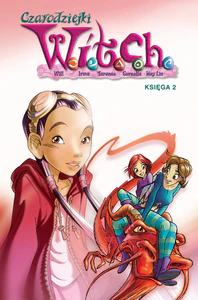 Czarodziejki W.I.T.C.H. Księga 2 Czarodziejki W.I.T.C.H. Księga 2