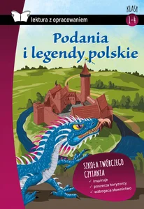 Podania i legendy polskie Lektura z opracowaniem Klasa 4-6