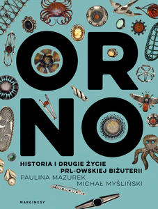ORNO. Historia i drugie życie PRL-owskiej biżuterii