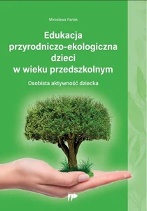 Edukacja przyrodniczo-ekologiczna dzieci w wieku..