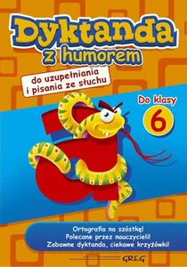 Dyktanda z humorem do klasy 6 Dyktanda z humorem do klasy 6