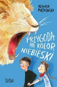 Przygoda ma kolor niebieski Przygoda ma kolor niebieski