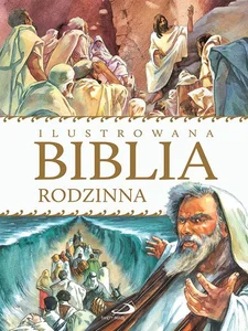 Ilustrowana biblia rodzinna Ilustrowana biblia rodzinna