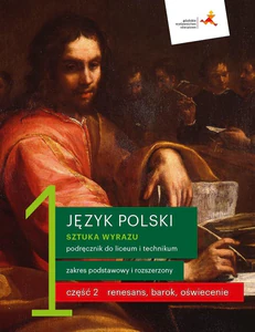 Język polski 1 Sztuka wyrazu Podręcznik Część 2 Zakres podstawowy i rozszerzony Szkoła ponadpodstawowa