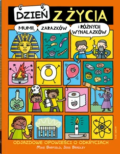 Dzień z życia mumii, zarazków i różnych wynalazków