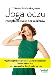 Joga oczu - recepta na życie bez okularów