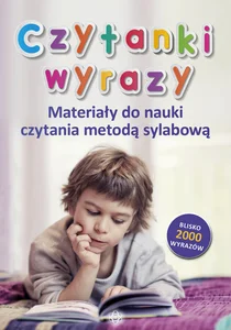 Czytanki Wyrazy Materiały do nauki czytania metodą sylabową Czytanki Wyrazy Materiały do nauki czytania metodą sylabową