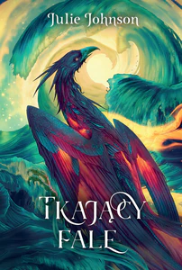 Tkający fale. Władza Reliktów. Tom 2 Tkający fale. Władza Reliktów. Tom 2