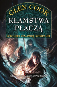 Kłamstwa płaczą. Nielitościwy deszcz. Tom 1 Kłamstwa płaczą. Nielitościwy deszcz. Tom 1