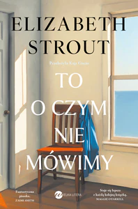 To, o czym nie mówimy To, o czym nie mówimy