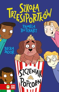 Szczeniak Popcorn. Szkoła Trzęsiportków Szczeniak Popcorn. Szkoła Trzęsiportków