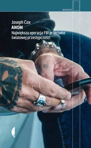 Anom. Największa operacja FBI przeciwko światowej przestępczości. Reportaż Anom. Największa operacja FBI przeciwko światowej przestępczości. Reportaż