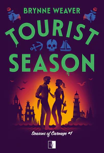 Tourist Season. Seasons of Carnage. Tom 1 Tourist Season. Seasons of Carnage. Tom 1