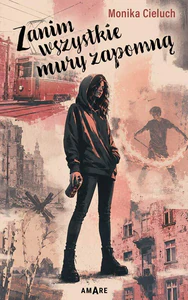 Zanim wszystkie mury zapomną
