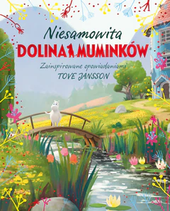 Niesamowita Dolina Muminków Niesamowita Dolina Muminków