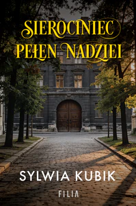 Sierociniec pełen nadziei Sierociniec pełen nadziei