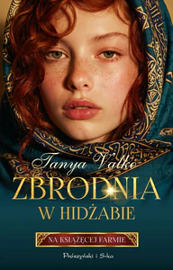 Zbrodnia w hidżabie Na książęcej farmie