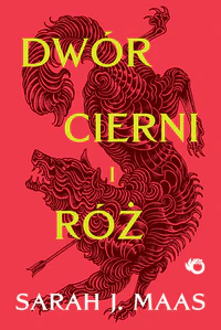 Dwór cierni i róż. Dwór cierni i róż. Tom 1 wyd. 2026