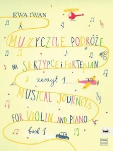 Muzyczne podróże na skrzypce i fortepian zeszyt 1