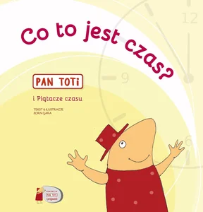 Pan Toti i Plątacze czasu Pan Toti i Plątacze czasu