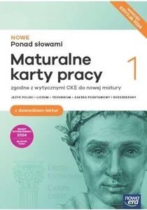 Nowe Ponad słowami 1 Język polski Maturalne karty pracy z dziennikiem lektur Zakres podstawowy i rozszerzony Edycja 2024 Liceum Technikum