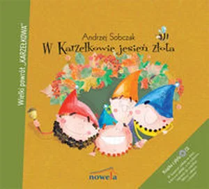 W Karzełkowie jesień złota + CD Wielko powrót Karzełkowa W Karzełkowie jesień złota + CD Wielko powrót Karzełkowa