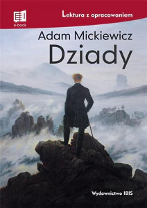 Dziady lektura z opracowaniem Dziady lektura z opracowaniem