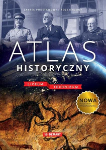 Atlas historyczny. Liceum i Technikum Atlas historyczny. Liceum i Technikum