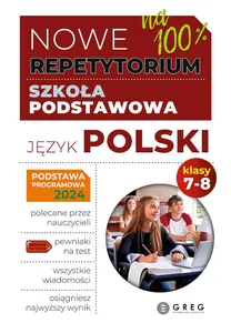 Nowe Repetytorium na 100% Językl polski 7-8 Szkoła podstawowa Nowe Repetytorium na 100% Językl polski 7-8 Szkoła podstawowa
