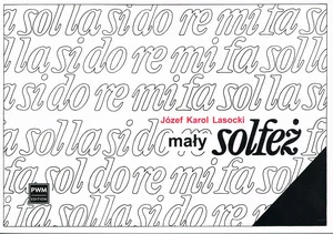 Mały solfeż Zbiór ćwiczeń i melodii ludowych do czytania nut głosem