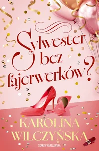 Sylwester bez fajerwerków? Sylwester bez fajerwerków?