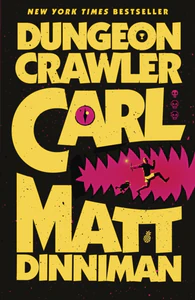 Dungeon Crawler Carl Dungeon Crawler Carl