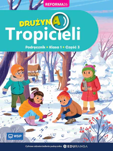 Drużyna Tropicieli SP 1 podręcznik cz.3 Drużyna Tropicieli SP 1 podręcznik cz.3