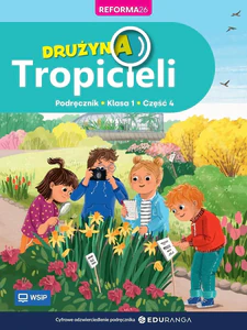 Drużyna Tropicieli SP 1 podręcznik cz.4 Drużyna Tropicieli SP 1 podręcznik cz.4