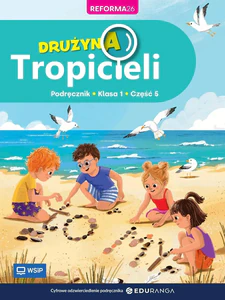 Drużyna Tropicieli SP 1 podręcznik cz.5 Drużyna Tropicieli SP 1 podręcznik cz.5