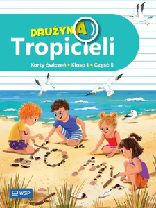 Drużyna Tropicieli SP 1 ćwiczenia cz.5 Drużyna Tropicieli SP 1 ćwiczenia cz.5