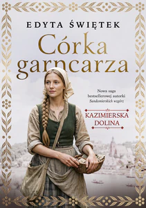 Córka garncarza Kazimierska dolina 1
