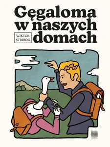 Gęgaloma w naszych domach