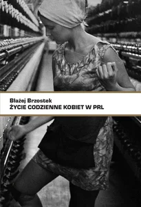 Życie codzienne kobiet w PRL