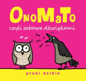 OnoMaTo czyli zabawa dźwiękami. Ptaki dzikie