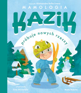 Kazik próbuje nowych rzeczy Kazik próbuje nowych rzeczy