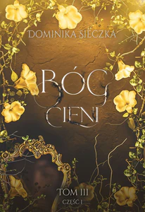 Bóg Cieni. Bogini. Tom 3. Część 1